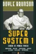 Super system. Corso di power poker. 1.