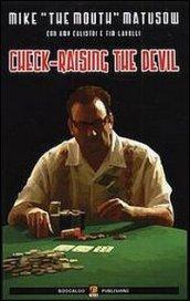 Check-raising the devil. Ediz. italiana