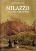 Milazzo. Guida alla città perduta