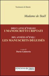 Dieci anni d'esilio. I manoscritti criptati. Ediz. italiana e francese