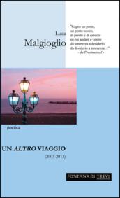 Un altro viaggio (2003-2013)