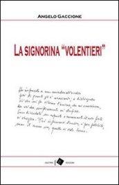 La signorina «Volentieri»