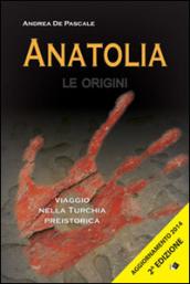 Anatolia. Le origini