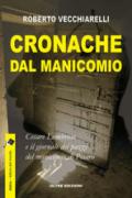 Cronache dal manicomio: Cesare Lombroso e il giornale dei pazzi del manicomio di Pesaro (edeia / letture del mondo)