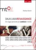 Dalai Lama Renaissance. Un viaggio personale per cambiare il mondo. DVD. Con libro