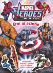 Eroi in azione. Marvel Heroes. Con adesivi. Ediz. illustrata