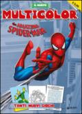 The amazing Spiderman. Il nuovo multicolor