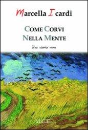 Come corvi nella mente. Una storia vera