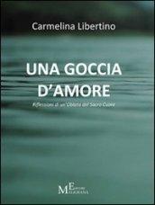 Una goccia d'amore. Riflessioni di un'oblata del Sacro Cuore