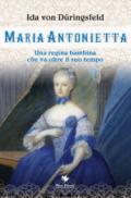 Maria Antonietta. Una regina bambina che va oltre il tempo