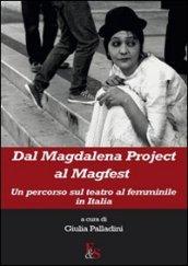 Dal Magdalena project al magfest. Un percorso sul teatro al femminile in Italia