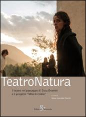 TeatroNatura. Il teatro nel paesaggio di Sista Bramini e il progetto «Mila di Codra»