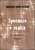 Speranze e realtà. Le nostre guerre: 1