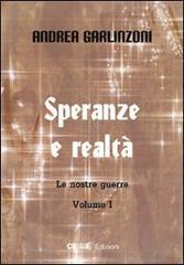 Speranze e realtà. Le nostre guerre: 1