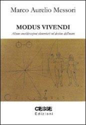 Modus vivendi. Alcune considerazioni elementari sul destino dell'uomo