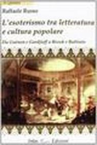 L'esoterismo tra letteratura e cultura popolare. Da Guénon e Gurdieff a Brook e Battiato