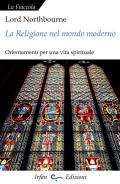 La religione nel mondo moderno. Orientamenti per una vita spirituale