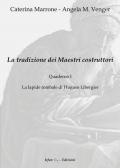 La tradizione dei maestri costruttori. Quaderno. Nuova ediz.. Vol. 1: lapide tombale di Hugues Libergier, La.