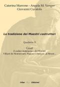 La tradizione dei maestri costruttori. Quaderno. Vol. 2: Graal il codice matematico dei maestri Villard de Honnecourt,Hugues Libergier, Al-Biruni....
