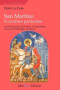 San Martino. Il cavaliere particolare