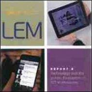 LEM. The learning museum. Report. Vol. 5: Technology and the public. Evaluation of ICT in museums.