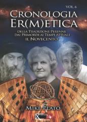 Cronologia er(m)etica. La tradizione perenne dai primordi ai tempi attuali. Vol. 6