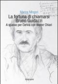 La fortuna di chiamarsi Bruno Guidazzi. A spasso per Cervia con Walter Chiari