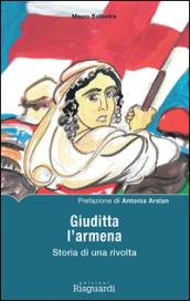 Giuditta l'armena. Storia di una rivolta