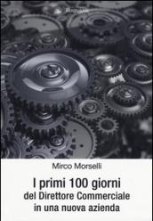 I primi cento giorni del direttore commerciale in una nuova azienda