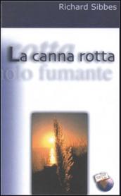 La canna rotta e il lucignolo fumante