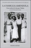 La famiglia Amendola. Una scelta di vita per l'Italia