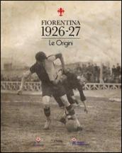 Fiorentina 1926-27. Le origini