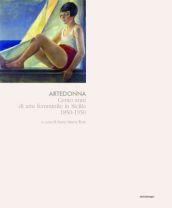 Artedonna. Cento anni di arte femminile in Sicilia 1850-1950