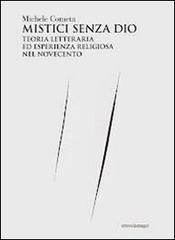 Mistici senza Dio. Teoria letteraria ed esperienza religiosa nel Novecento