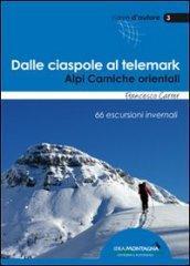 Dalle ciaspole al telemark. Alpi Carniche orientali