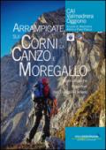 Arrampicate sui Corni di Canzo e Moregallo. Salite classiche e sportive nel triangolo lariano