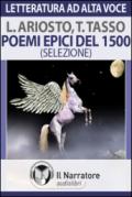 Poemi epici del 1500. Ariosto e Tasso. Brani scelti dall'«Orlando Fuorioso» di Ariosto e da «Gerusalemme liberata»... Audiolibro. Formato digitale download MP3