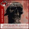 La maschera della morte rossa e altri racconti. Audiolibro. Formato digitale download MP3