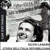 Storia dell'Italia repubblicana. Audiolibro. Formato digitale download MP3