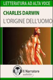 L'origine dell'uomo letto da Eugenio Farn. Audiolibro. Formato digitale download MP3