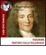 Trattato sulla tolleranza. Audiolibro. Formato digitale download MP3