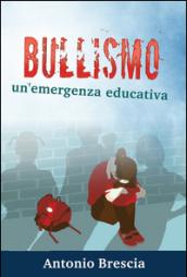 Bullismo. Un'emergenza educativa