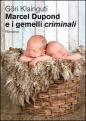 Marcel Dupond e i gemelli criminali