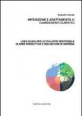 Mitigazione e adattamento ai cambiamenti climatici. Linee guida per lo sviluppo sostenibile di aree produttive e incubatori di impresa