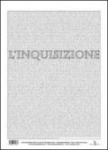 L'inquisizione. Libro calendario 2013, pensieri e opere d'arte sull'inquisizione