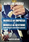 Modelli di impresa e modelli di gestione nelle società calcistiche quotate