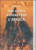 Due ruote attraverso l'Africa