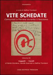 Vite schedate. Comunisti a Ferrara durante il fascismo: 3