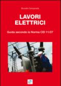 Lavori elettrici. Guida secondo la norma CEI 11/27