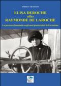 Elisa Deroche alias Raymonde de Laroche. La presenza femminile negli anni pionieristici dell'aviazione